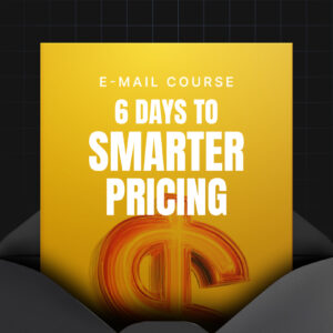 6 Days to Smarter Pricing