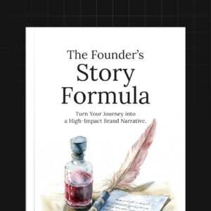 The Founder’s Story Formula