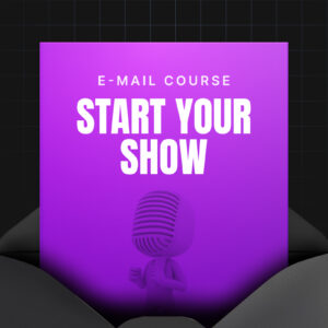 Start Your Show