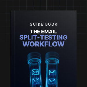 The Email Split-Testing Workflow