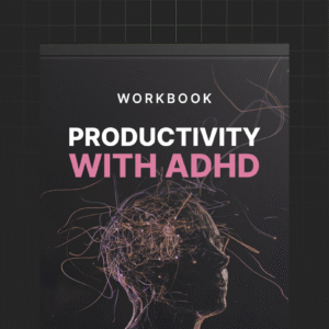 Productivity with ADHD - Workbook