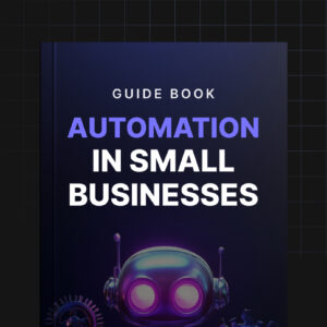 Automation in Small Businesses - Guide