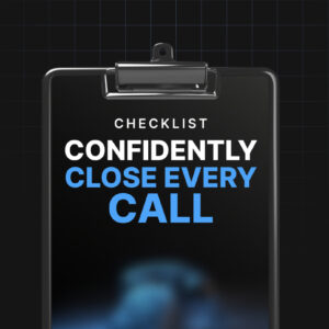 Confidently Close Every Call - Checklist