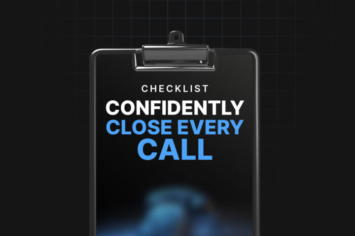 Confidently Close Every Call - Checklist