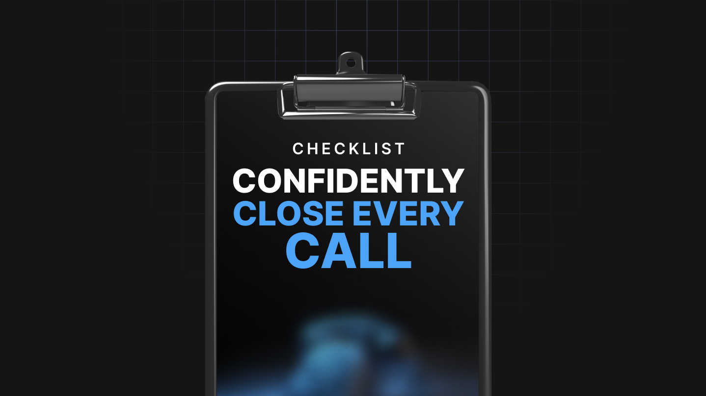 Confidently Close Every Call - Checklist