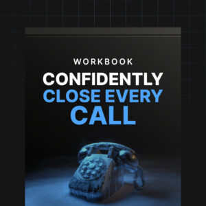 Confidently Close Every Call - Workbook
