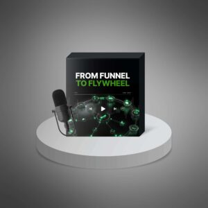 From Funnel to Flywheel