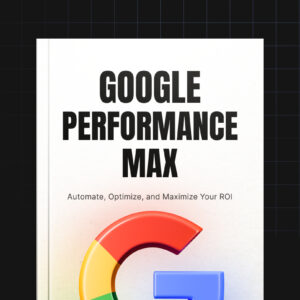 Google Performance Max Campaigns Unleashed