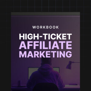 High-Ticket Affiliate Marketing - Workbook