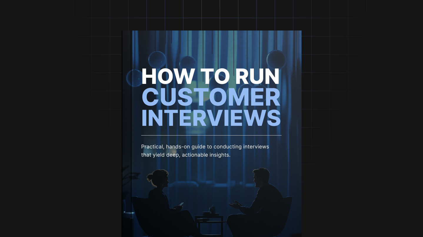 How to Run Effective Customer Interviews - Ebook