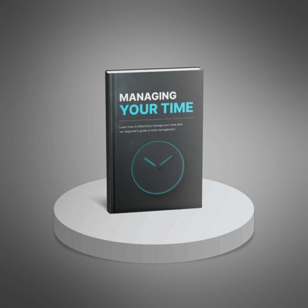 Managing Your Time