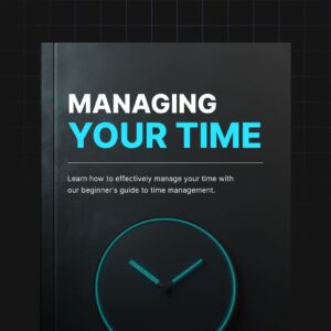 Managing Your Time