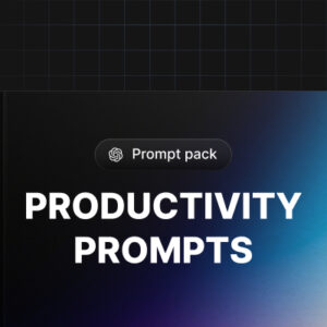 Productivity Prompts
