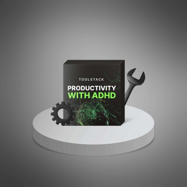 Productivity with ADHD - Toolstack